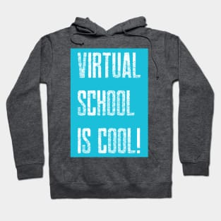 Virtual School is Cool! (Teal) Hoodie